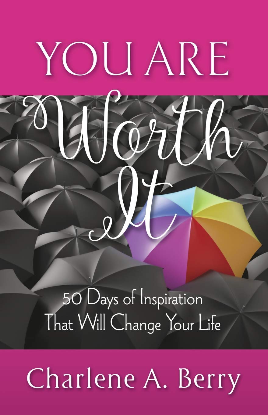 You Are Worth It: 50 Days of Inspiration That Will Change Your Life Paperback
