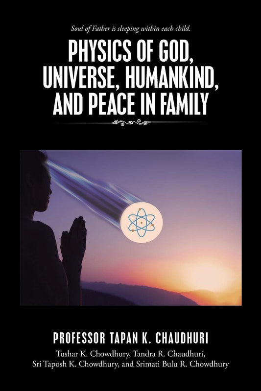 Physics of God, Universe, Humankind, and Peace in Family Paperback