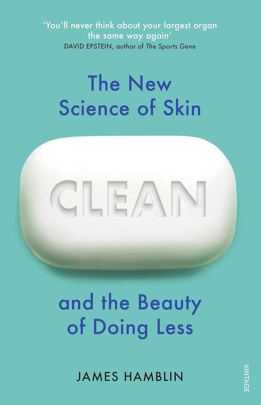 Clean: The New Science of Skin and the Beauty of Doing Less Paperback