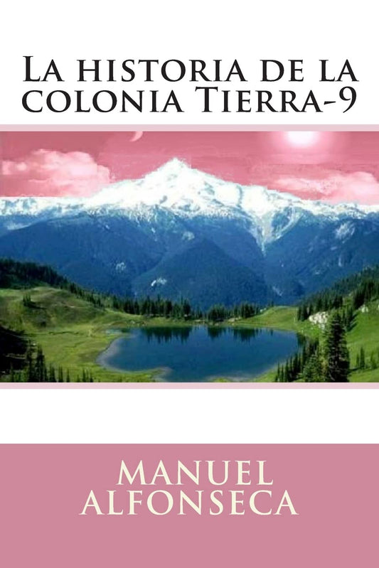 La historia de la colonia Tierra-9: 1 Paperback