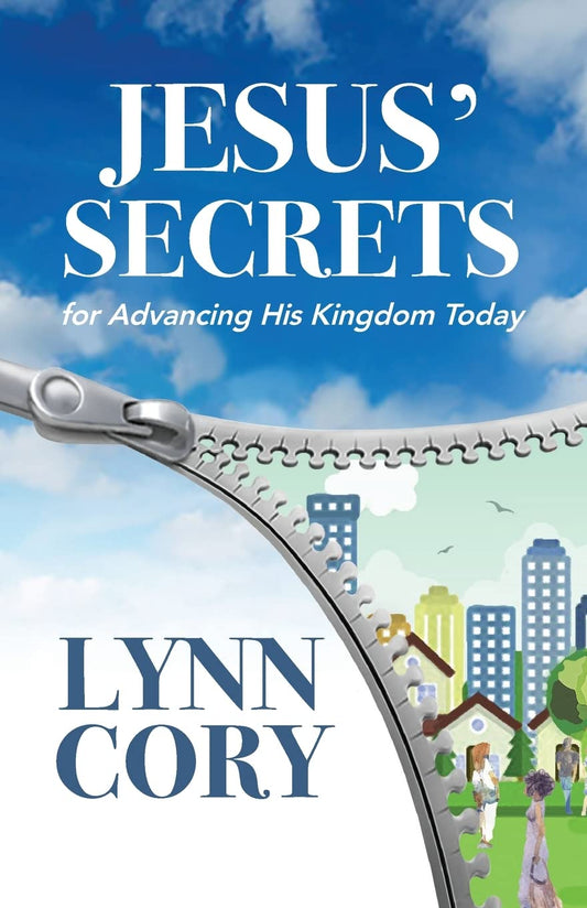 Jesus' Secrets: For Advancing His Kingdom Today Paperback