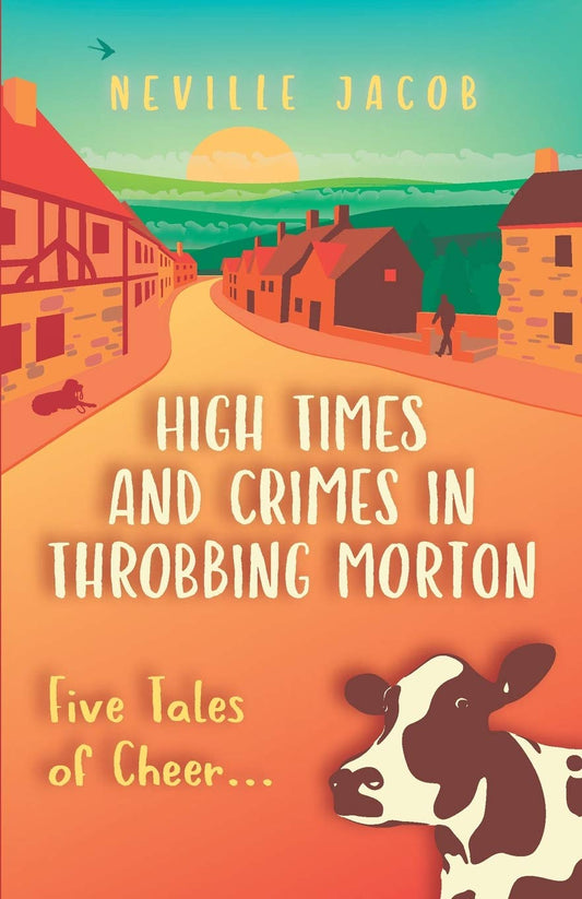 High Times and Crimes in Throbbing Morton: 5 Tales of Cheer Paperback