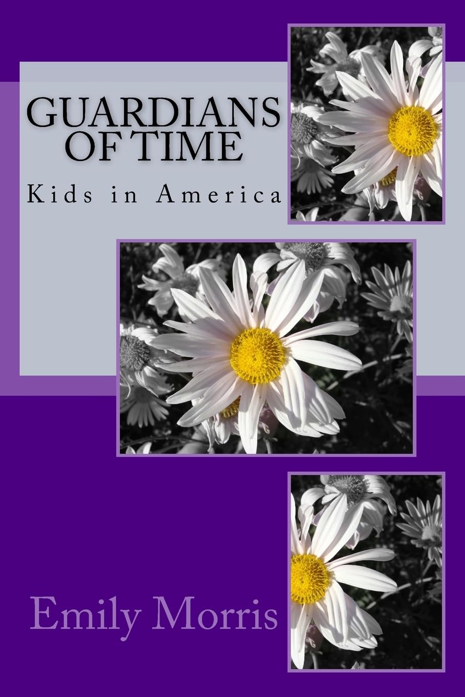 Guardians of Time: Kids in America: Volume 1  - Paperback