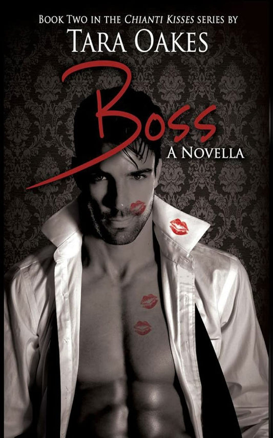 Boss: Volume 2 (Chianti Kisses) Paperback