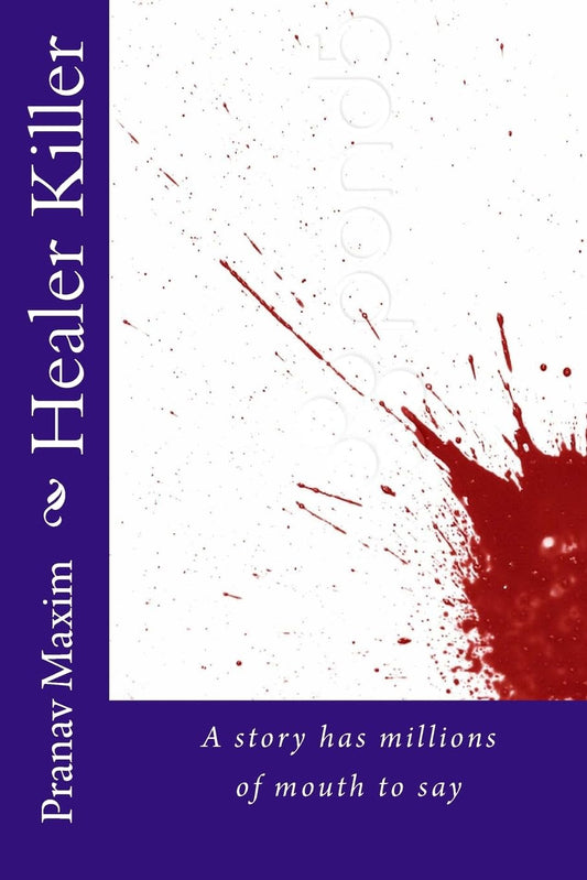 Healer Killer: A story has millions of mouth to say: Volume 1 (Jay Vasan's) Paperback