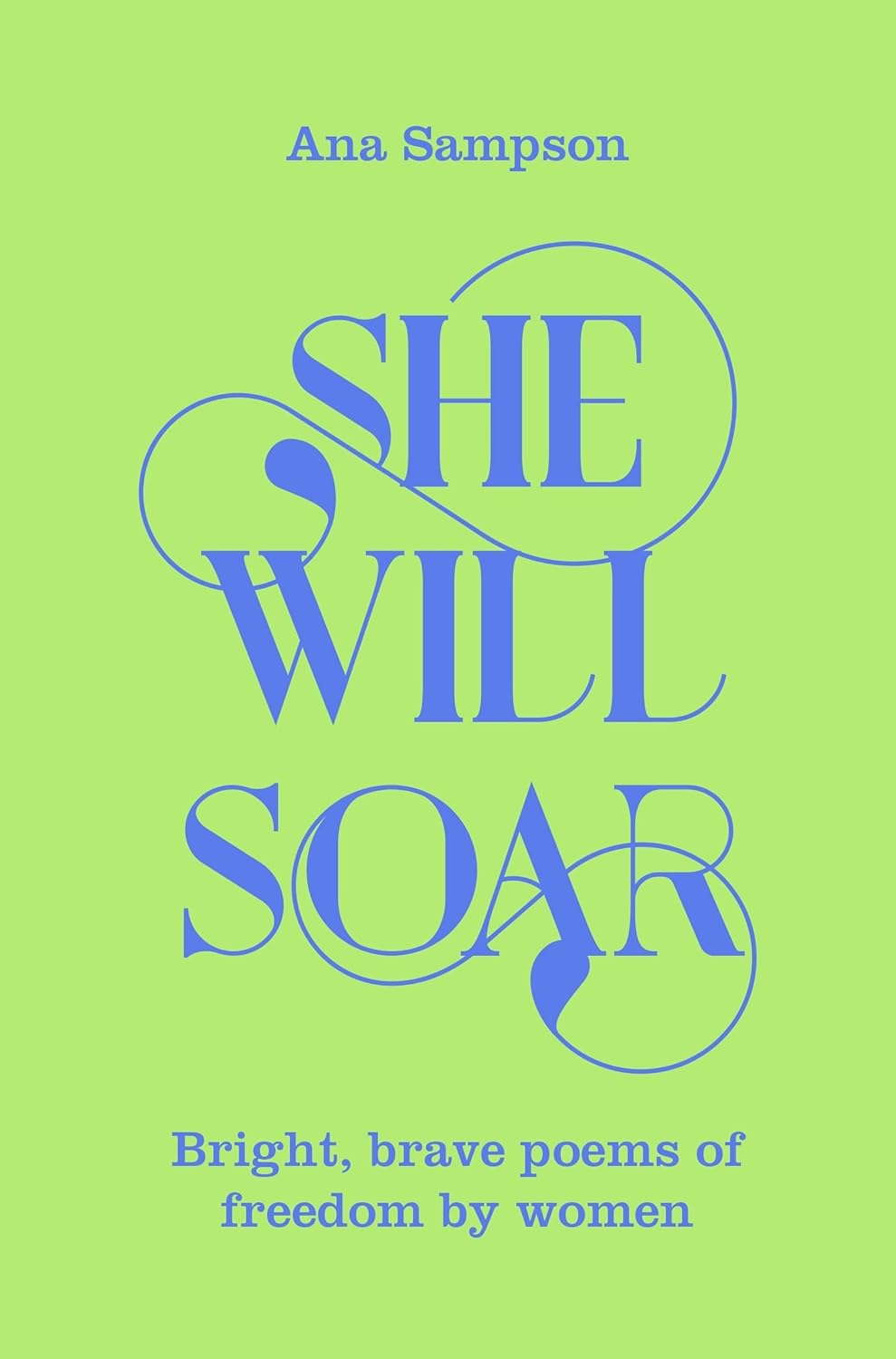 She Will Soar: Bright, Brave Poems about Freedom by Women  - Paperback