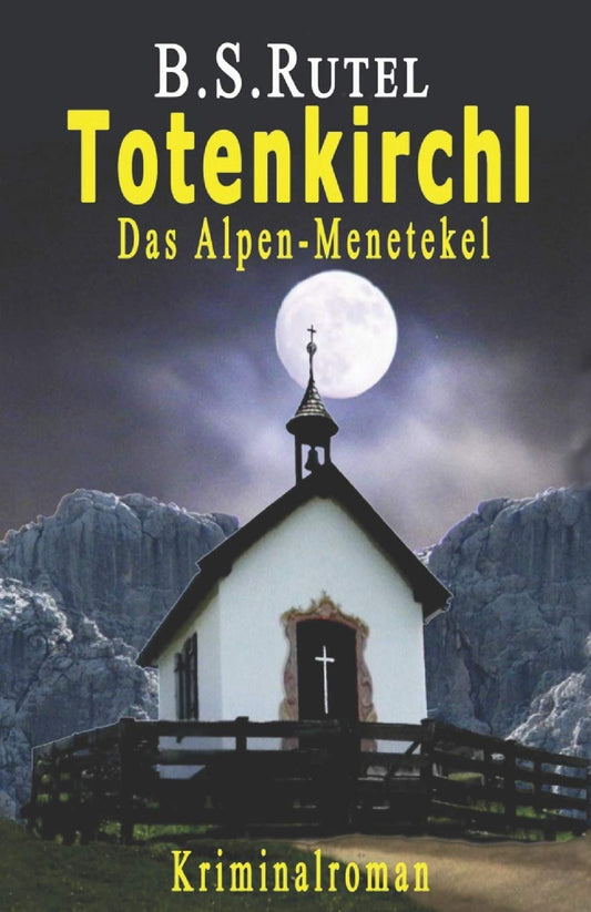 Totenkirchl: Das Alpen-Menetekel: 4 (Ein Fall für Amadeus) Paperback