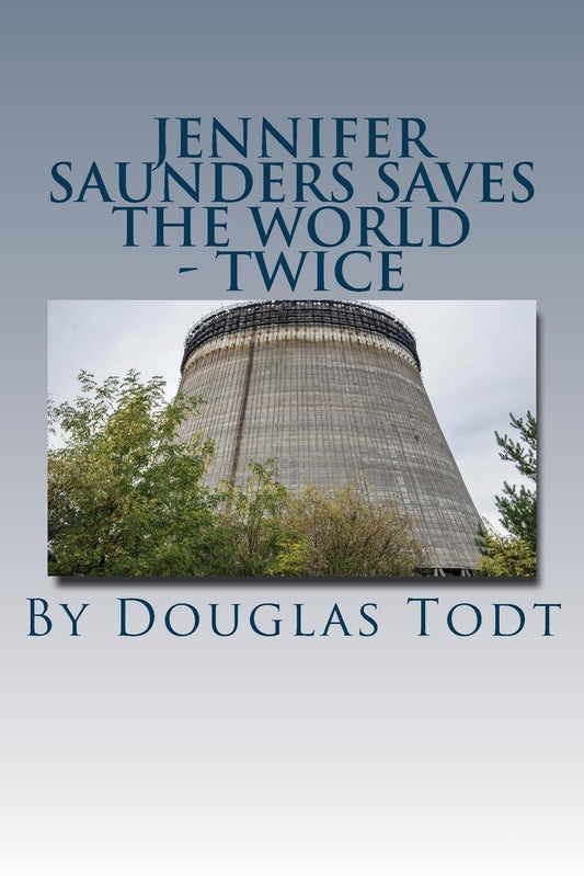 Jennifer Saunders Saves the World - Twice: The Final First Arc Torture Magic Novel: Volume 14 - Paperback