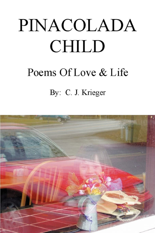 PINACOLADA CHILD: Poems of Love & Life Paperback