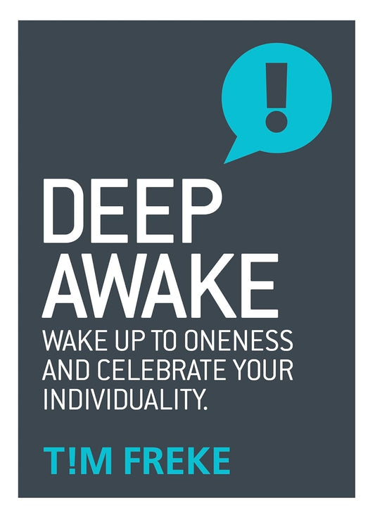 Deep Awake: Wake Up To Oneness and Celebrate Your Individuality Paperback
