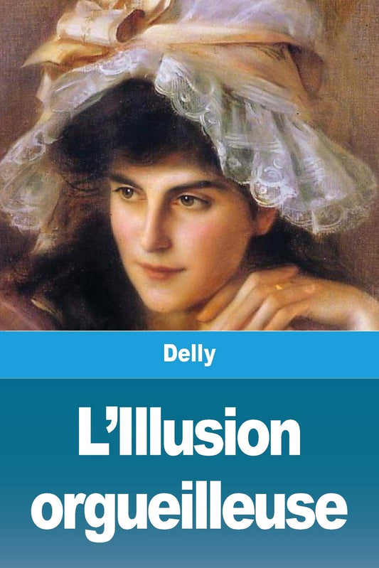 L'Illusion orgueilleuse Paperback