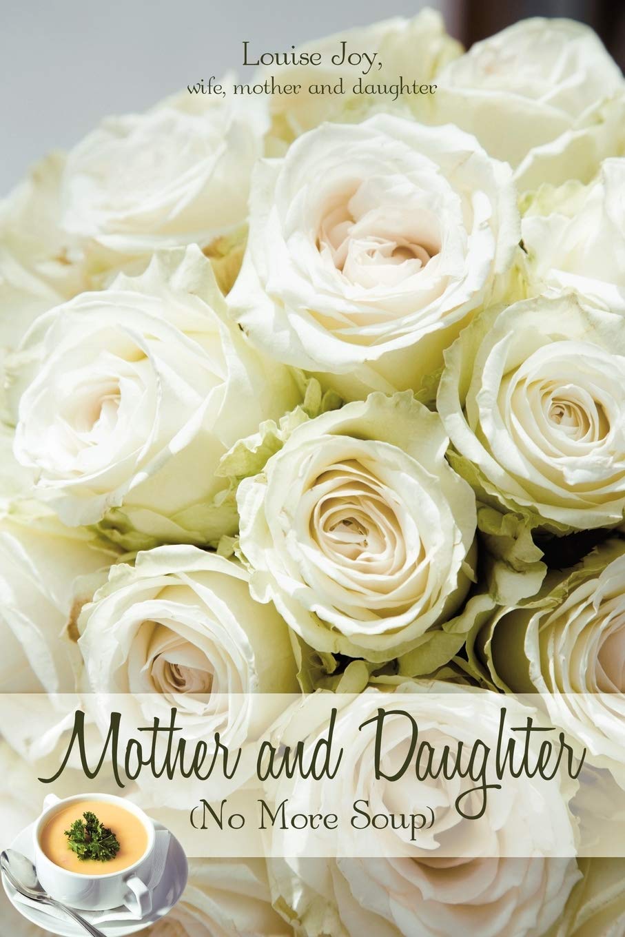 Mother and Daughter: (No More Soup) Paperback