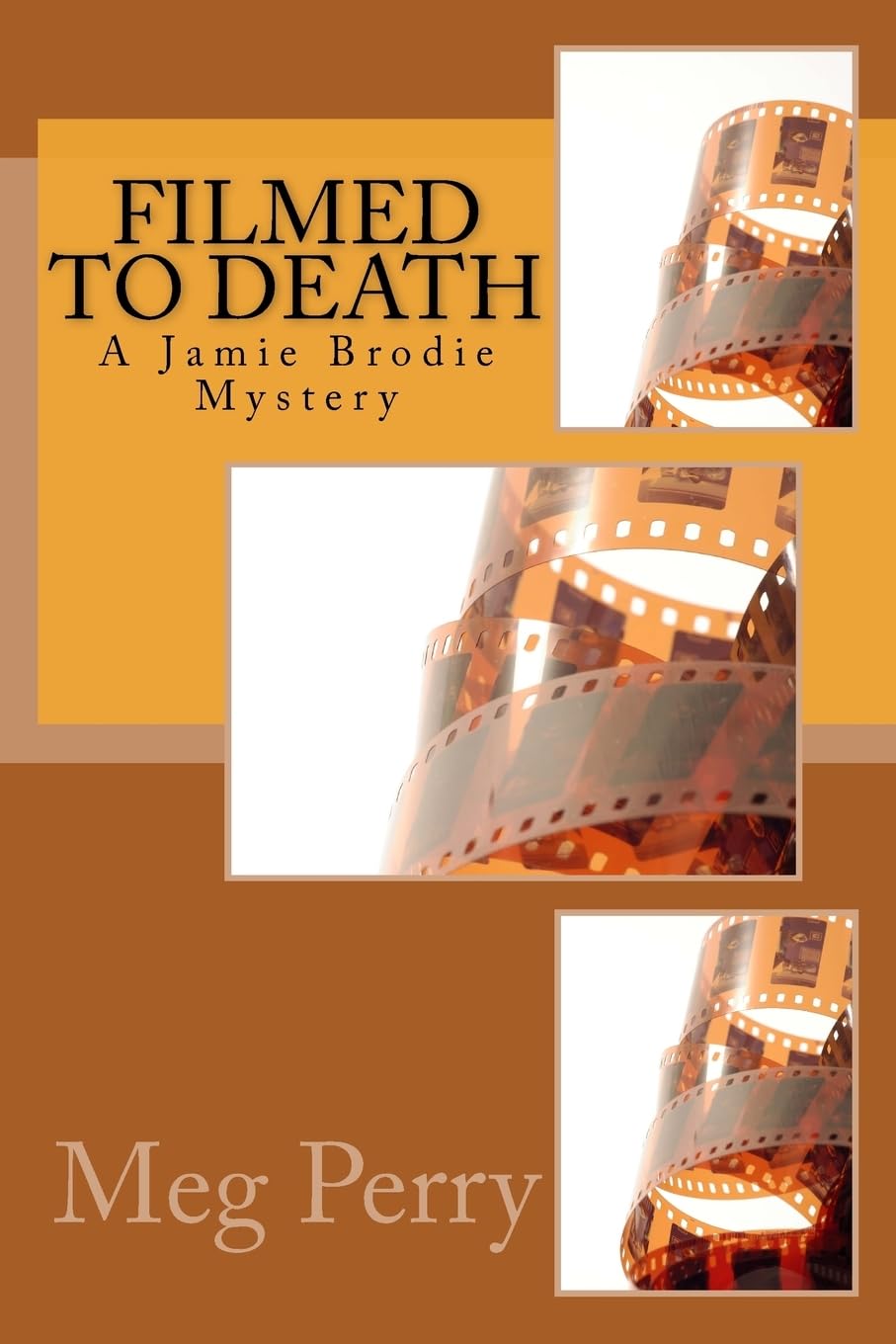 Filmed to Death: A Jamie Brodie Mystery: Volume 12 (Jamie Brodie Mysteries) Paperback