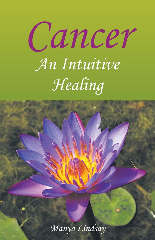 Cancer: An Intuitive Healing - Paperback