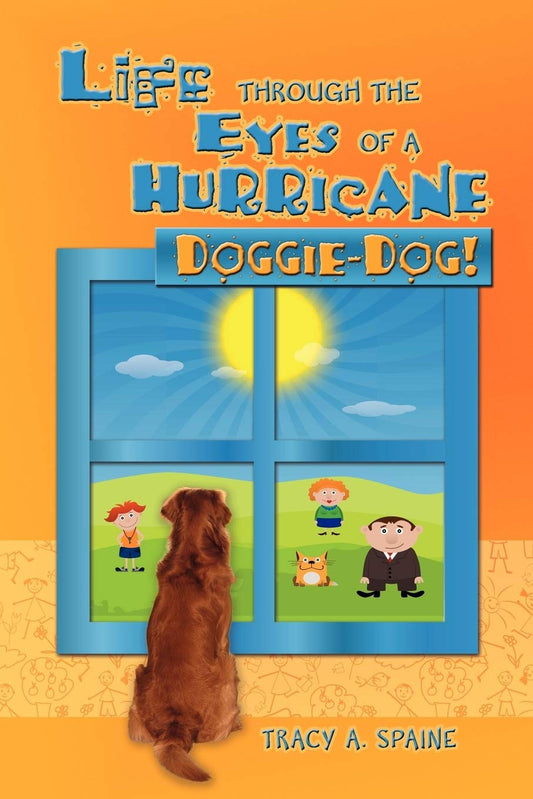 Life Through the Eyes of a Hurricane: Doggie-Dog! Paperback