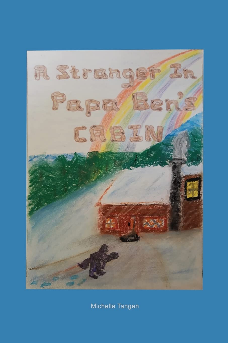 A Stranger In Papa Ben's Cabin  -  Paperback