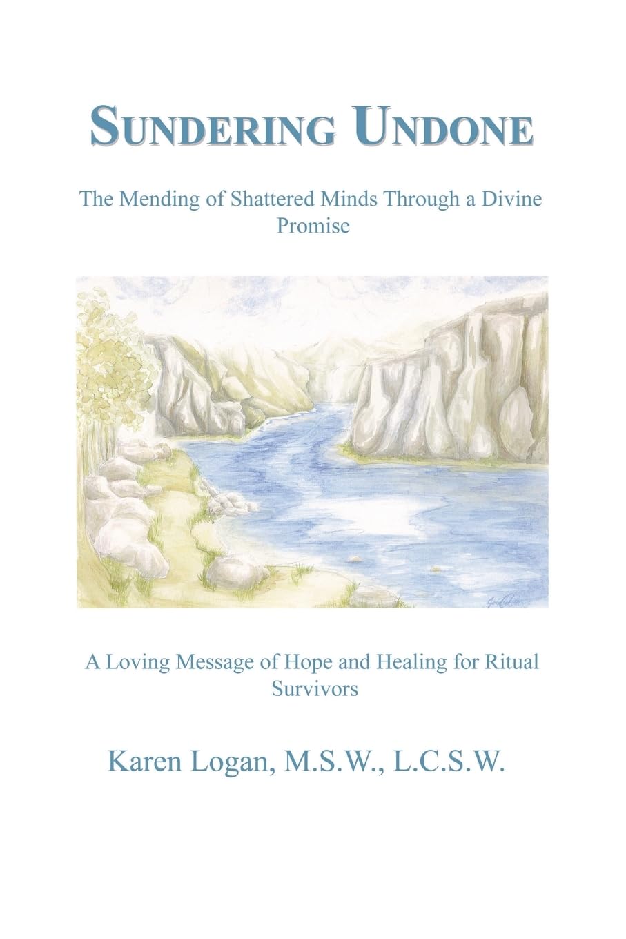 Sundering Undone: The Mending of Shattered Minds Through a Divine Promise Paperback