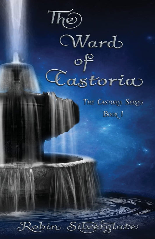 The Ward of Castoria: Volume 1 (The Castoria Series) Paperback
