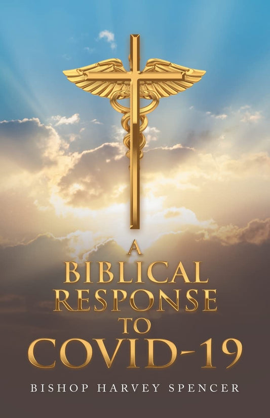A Biblical Response to COVID-19 Paperback