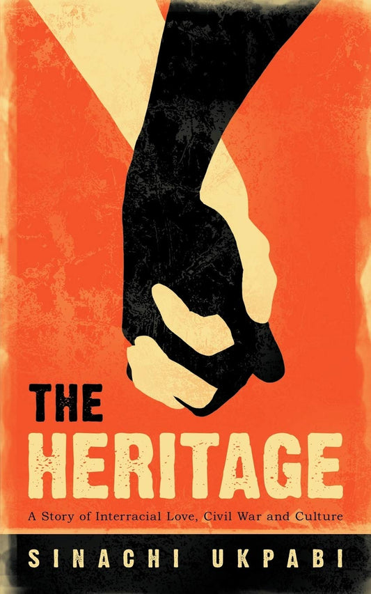 The Heritage: A Story of Interracial Love, Civil War and Culture   -Paperback