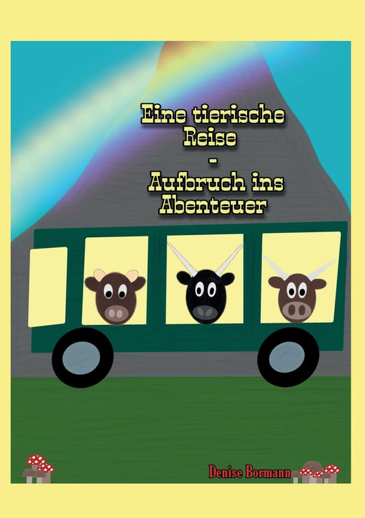 Eine tierische Reise - Aufbruch ins Abenteuer Paperback