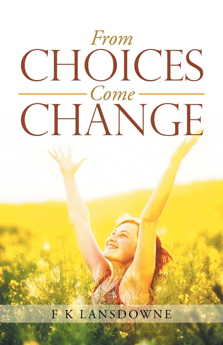 From Choices Come Change - Paperback