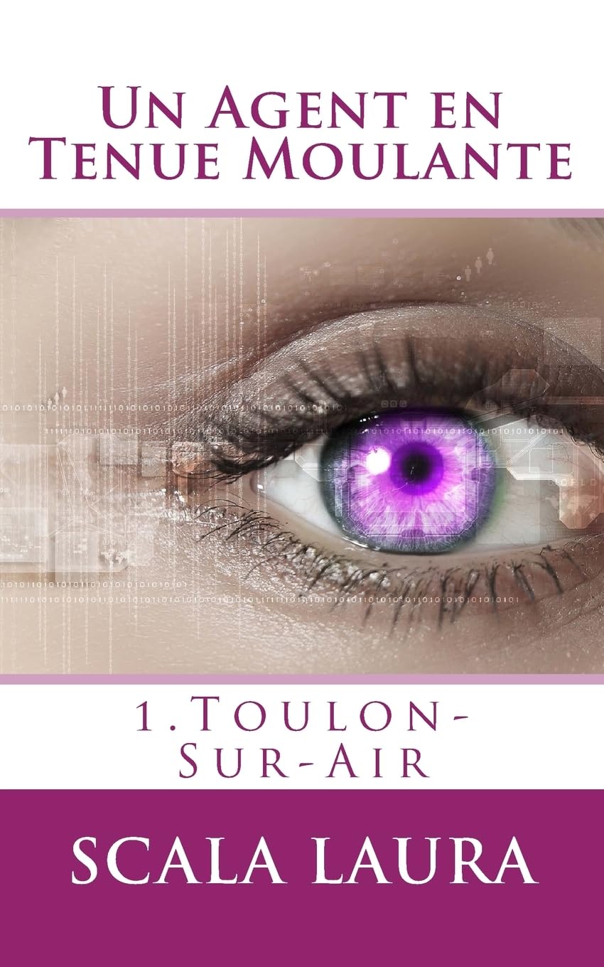 Un Agent en Tenue Moulante: 1.Toulon-Sur-Air: Volume 1  - Paperback