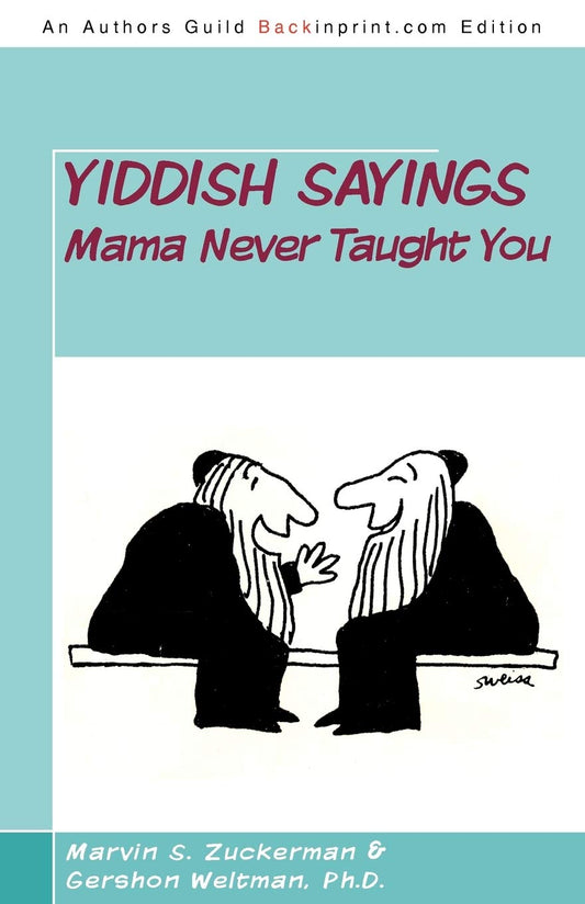 Yiddish Sayings Mama Never Taught You Paperback
