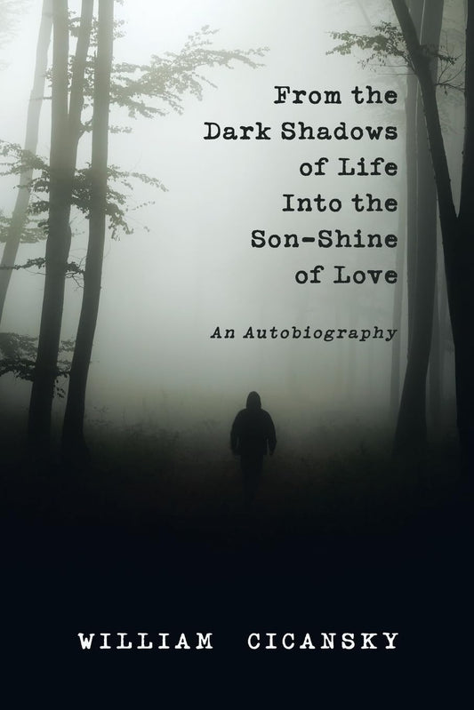 From the Dark Shadows of Life Into the Son-Shine of Love: An Autobiography Paperbac