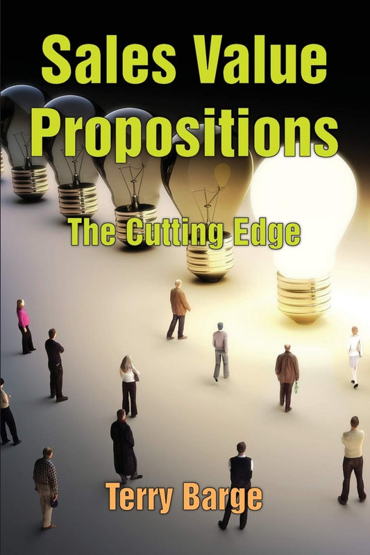 Sales Value Propositions: The Cutting Edge Paperback