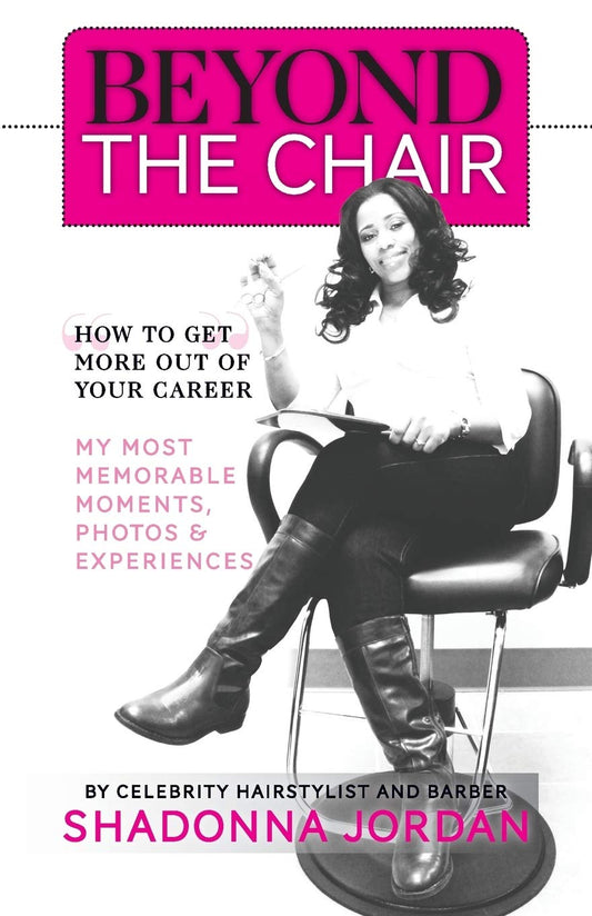Beyond the Chair: How to Get the Most Out of Your Career My Most Memorable Moments and Experiences Paperback