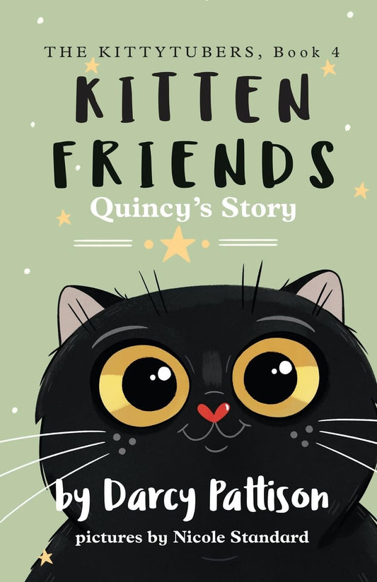 Kitten Friends: Quincy's Story: 4 (The KittyTubers) Paperback
