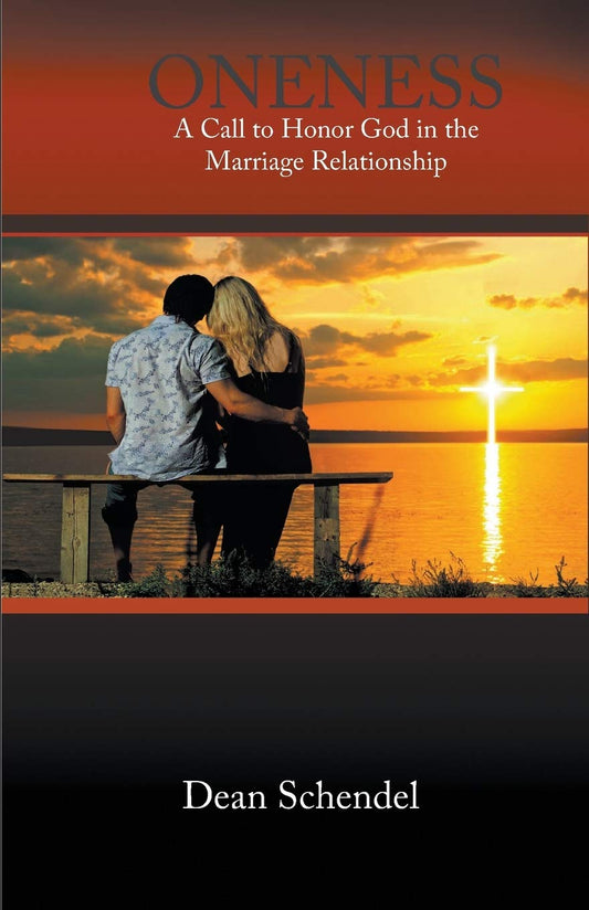 Oneness: A Call to Honor God in the Marriage Relationship Paperback