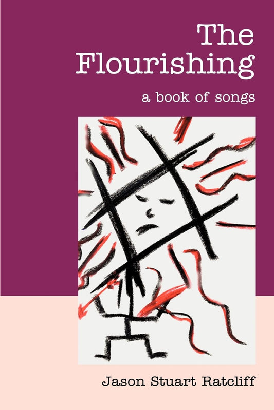 The Flourishing: a book of songs Paperback