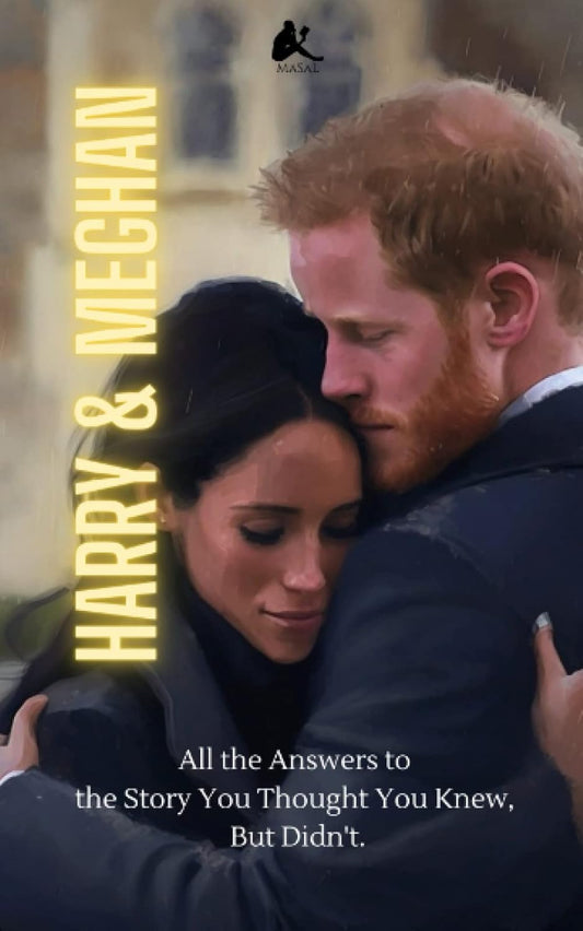 Harry & Meghan: All the Answers to the Story You Thought You Knew, But Didn't Paperback