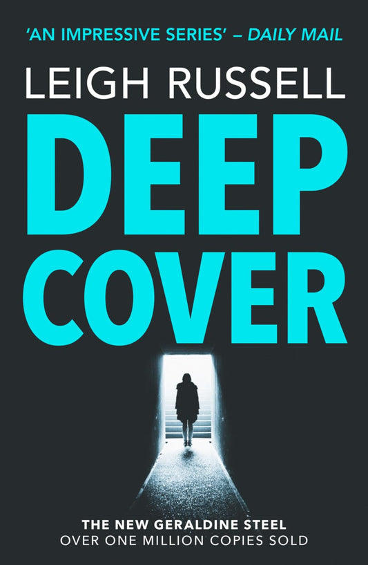 Deep Cover: Prepare for a heart-pounding detective thriller that will take leave you breathless: 16 (A DI Geraldine Steel Thriller, 16) Paperback