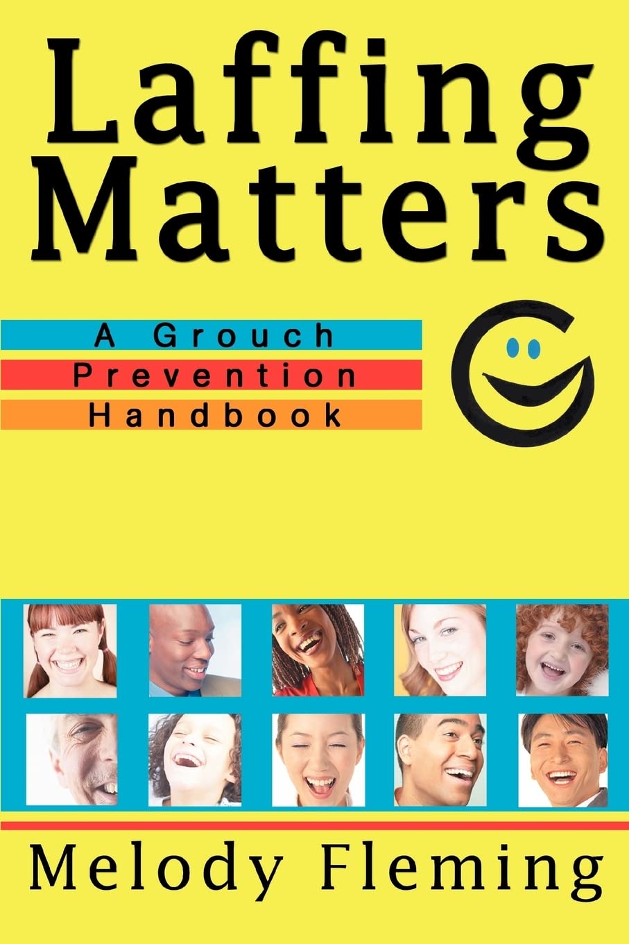 Laffing Matters: A Grouch Prevention Handbook Paperback