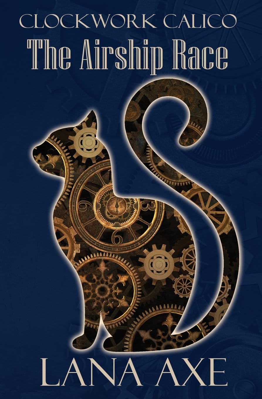 The Airship Race: Volume 3 (Clockwork Calico) Paperback