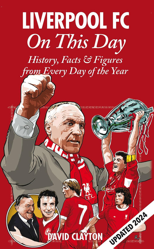 Liverpool FC On This Day: History, Facts & Figures from Every Day of the Year Hardcover