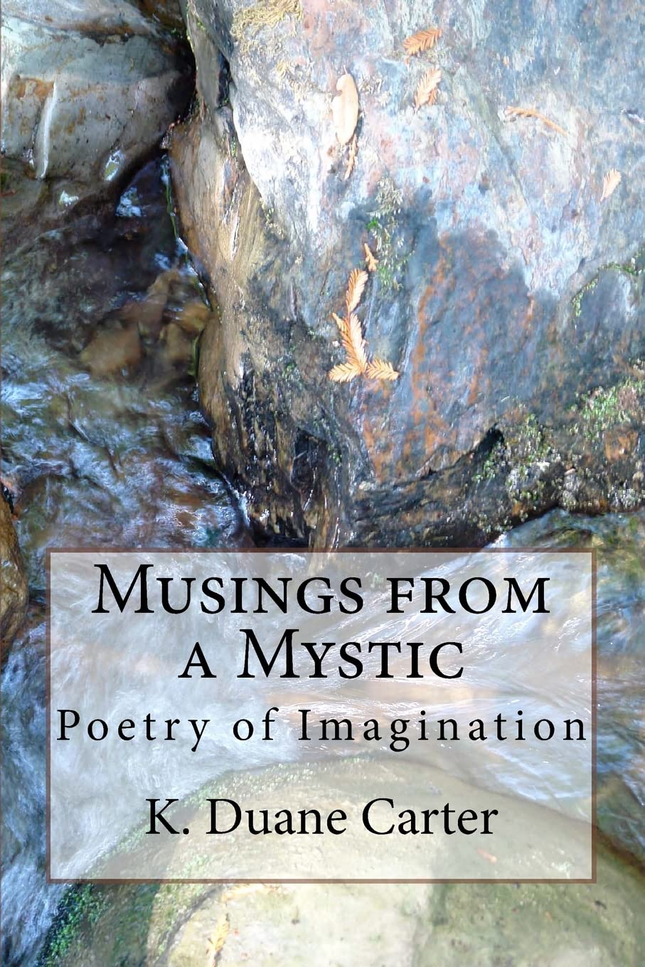 Musings from a Mystic: Poetry of Imagination  - Paperback