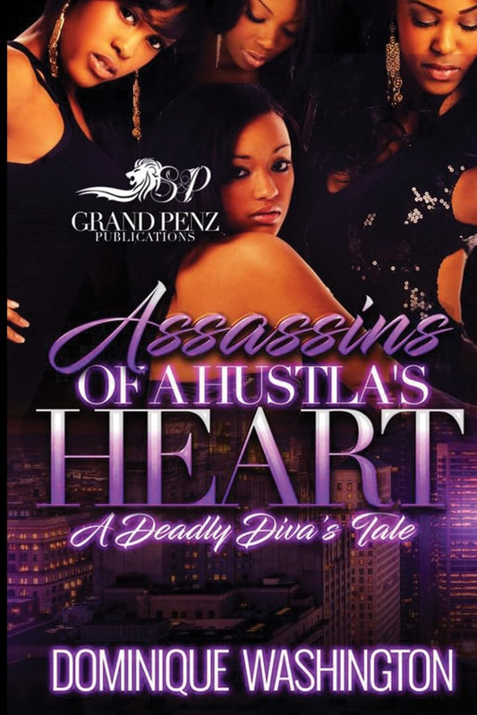 Assassins of a Hustla's Heart: A Deadly Diva's Tale  - Paperback