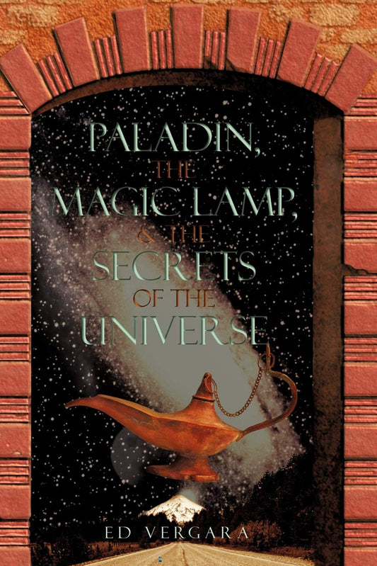Paladin, the Magic Lamp, & the Secrets of the Universe  -Paperback