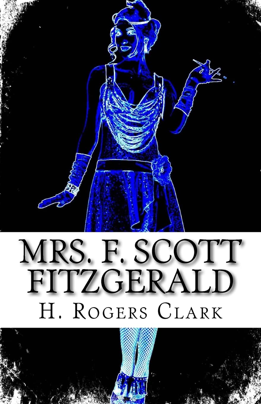 Mrs. F. Scott Fitzgerald: A Girl Can't Laugh All The Time -  Paperback