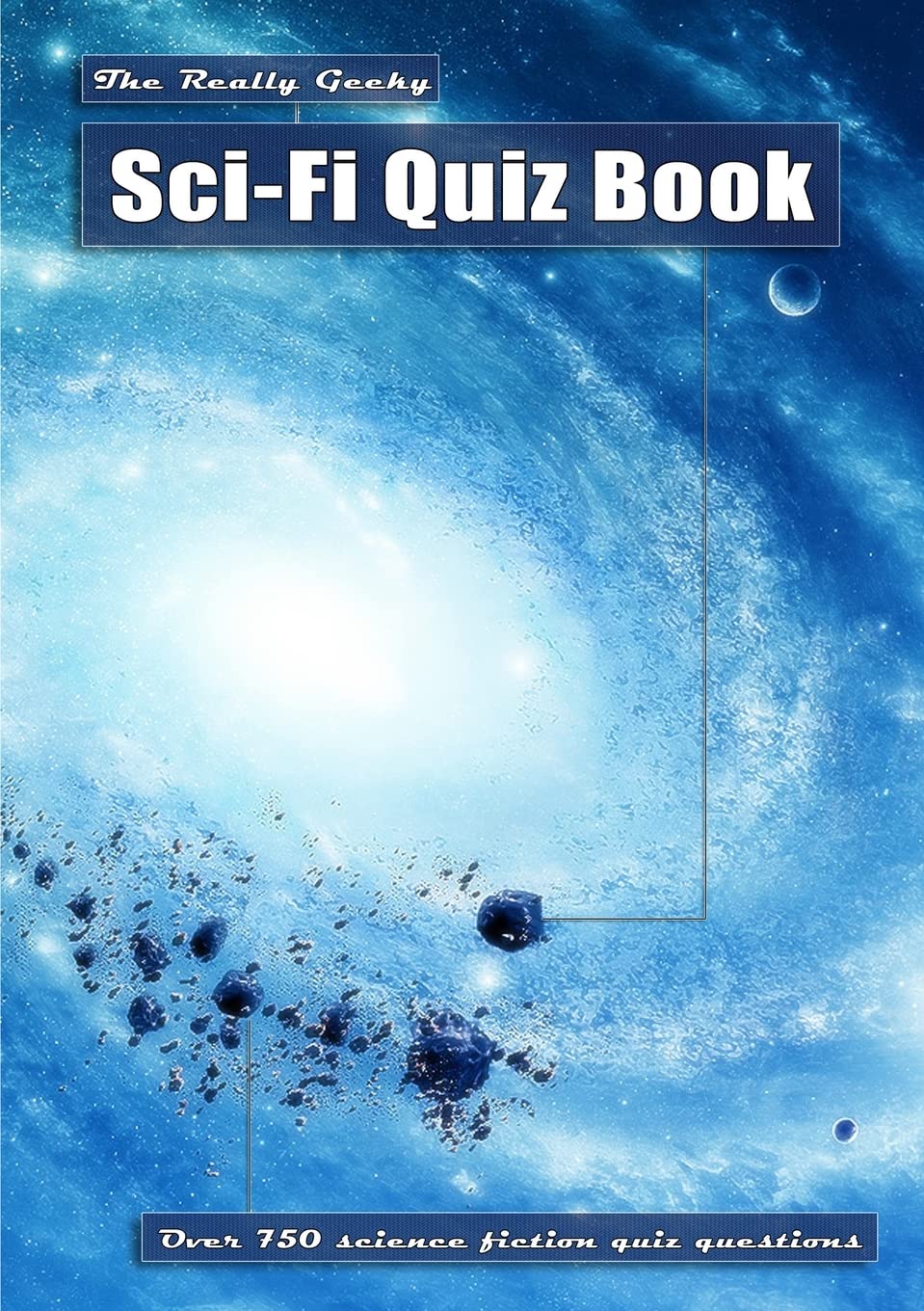 The Really Geeky Sci-Fi Quiz Book Paperback