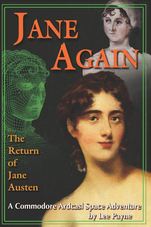 Jane Again: The Return of Jane Austen: 5 (A Commodore Ardcasl Space Adventure) Paperback