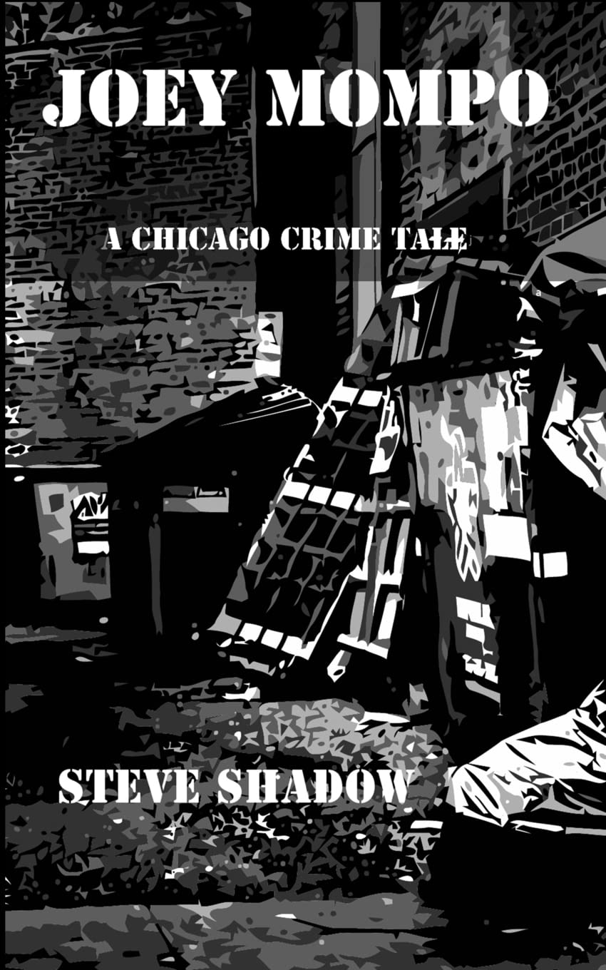 Joey Mompo: A Chicago Crime Tale  -Paperback