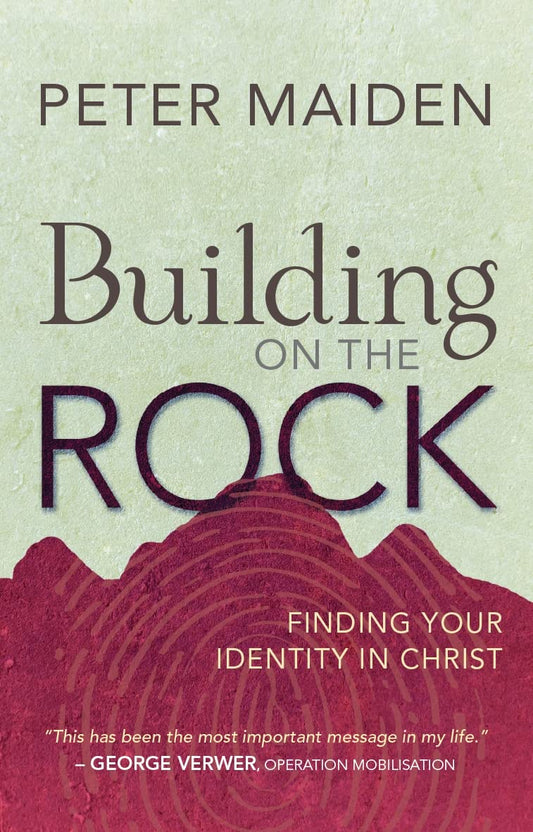 Building on the Rock: Finding your identity in Christ Paperback