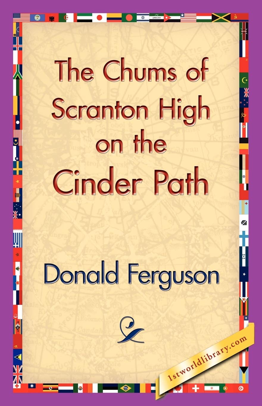 The Chums of Scranton High on the Cinder Path   -Paperback