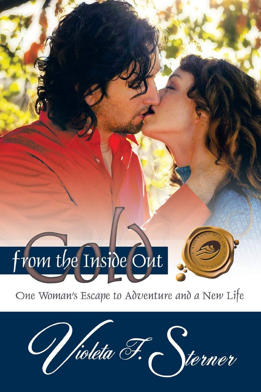 Cold from the Inside Out: One Woman's Escape to Adventure and a New Life   -Paperback