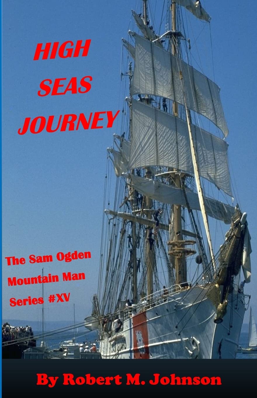 High Seas Journey: The Sam Ogden Mountain Man Series #XV: Volume 15 Paperback